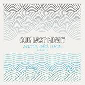 Our Last Night : Same Old War (Acoustic)